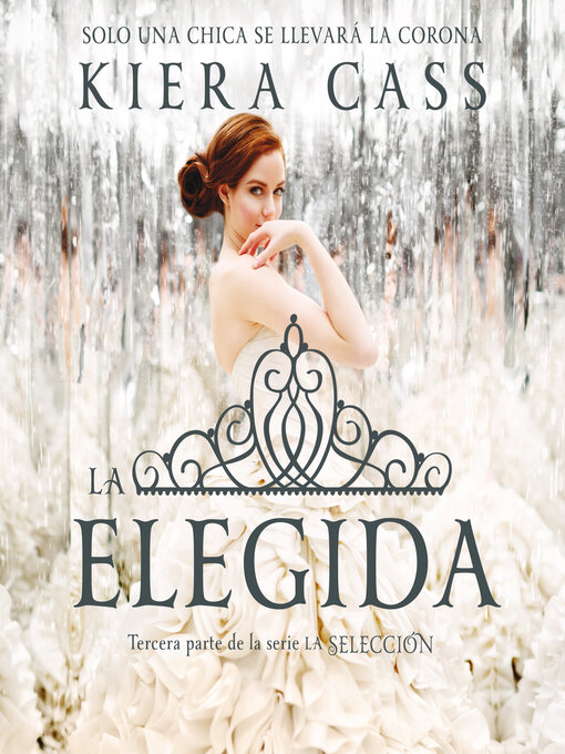 Title details for La elegida by Kiera Cass - Available